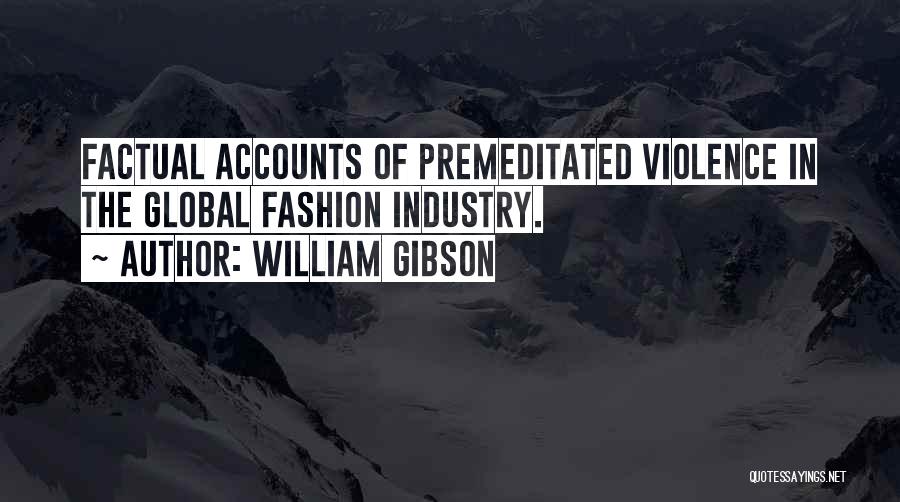 Premeditated Quotes By William Gibson