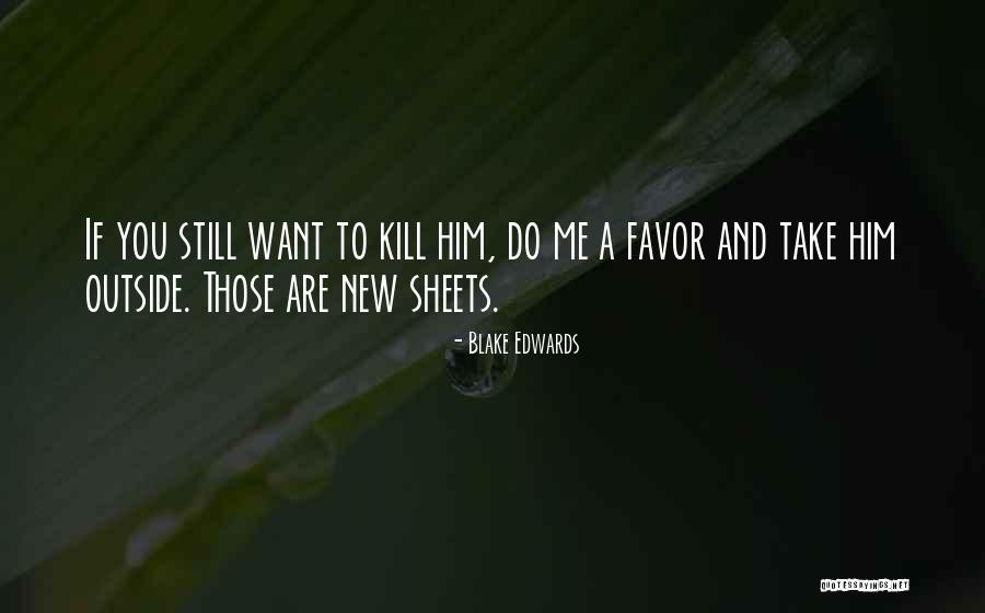 Premeditatio Malorum Quotes By Blake Edwards Premeditatio Malorum Quotes By Blake Edwards