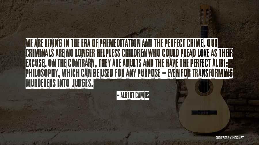 Premeditation Quotes By Albert Camus Premeditation Quotes By Albert Camus
