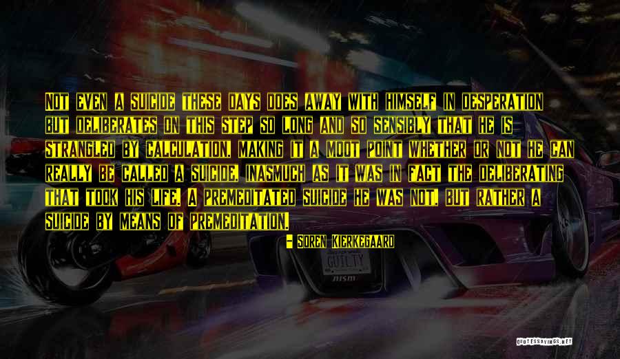 Premeditation Quotes By Soren Kierkegaard Premeditation Quotes By Soren Kierkegaard