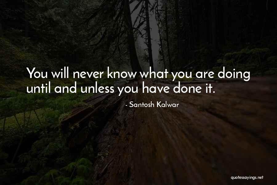 Premeditatively Quotes By Santosh Kalwar Premeditatively Quotes By Santosh Kalwar