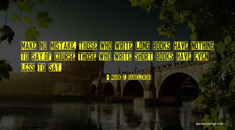 Premessa Sinonimi Quotes By Mark Z. Danielewski Premessa Sinonimi Quotes By Mark Z. Danielewski