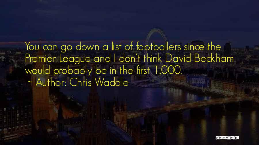 Premier League Best Quotes By Chris Waddle