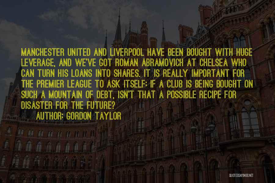 Premier League Best Quotes By Gordon Taylor