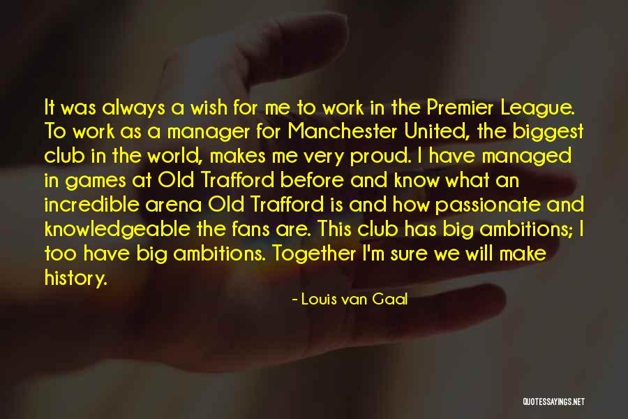 Premier League Best Quotes By Louis Van Gaal