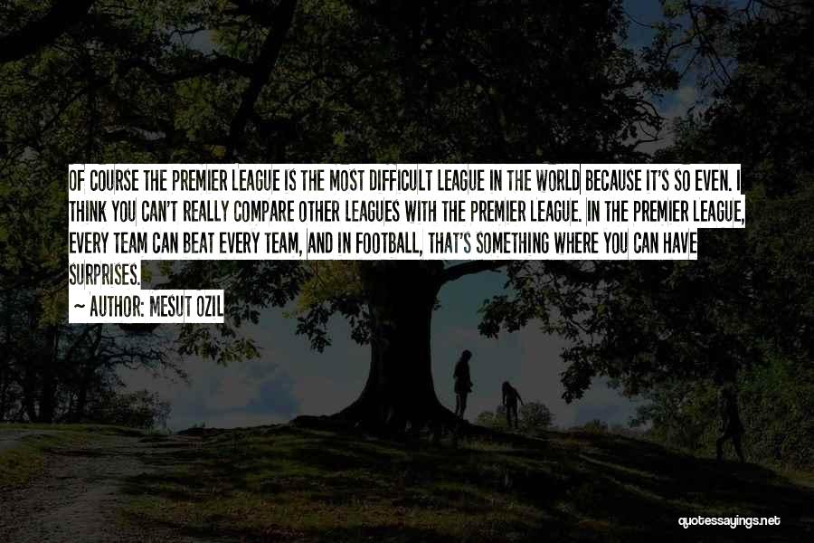 Premier League Best Quotes By Mesut Ozil Premier League Best Quotes By Mesut Ozil