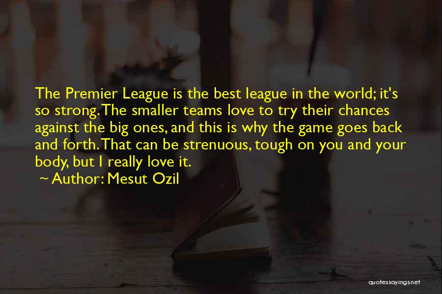Premier League Best Quotes By Mesut Ozil
