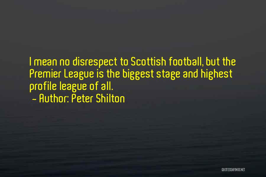 Premier League Best Quotes By Peter Shilton