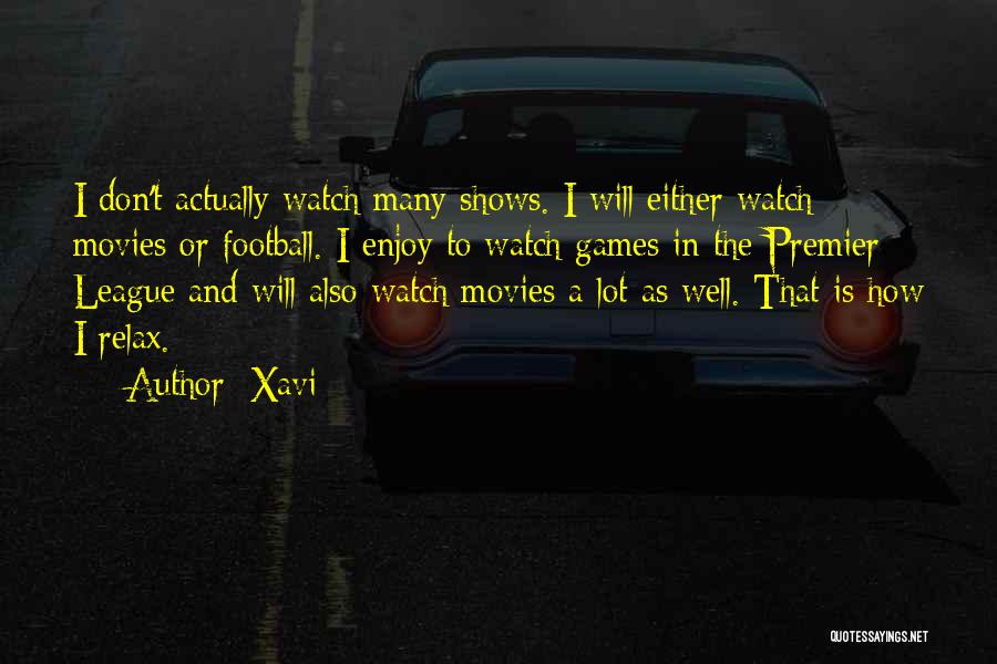 Premier League Best Quotes By Xavi