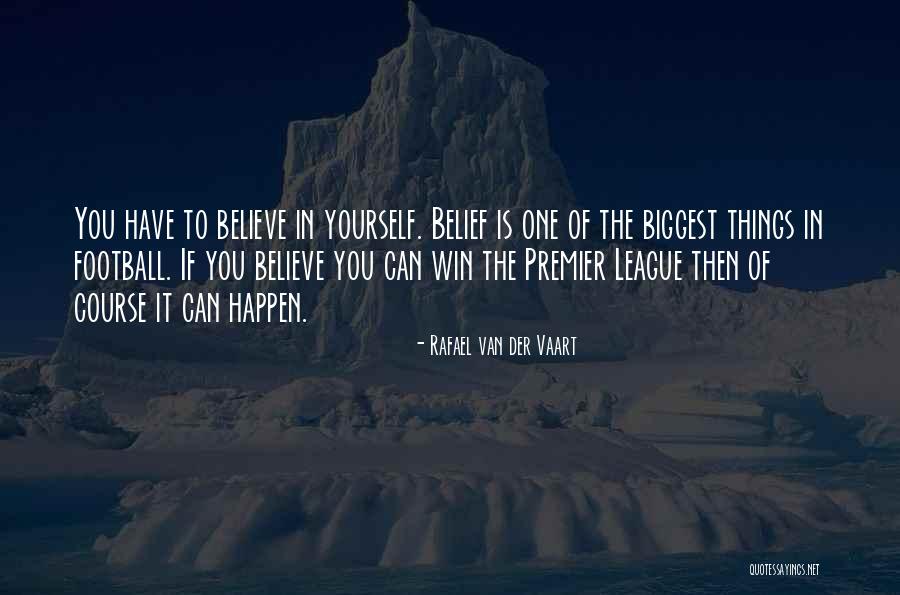 Premier League Football Quotes By Rafael Van Der Vaart Premier League Football Quotes By Rafael Van Der Vaart