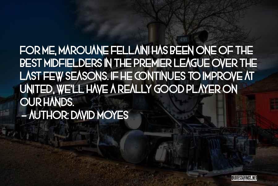 Premier League Quotes By David Moyes