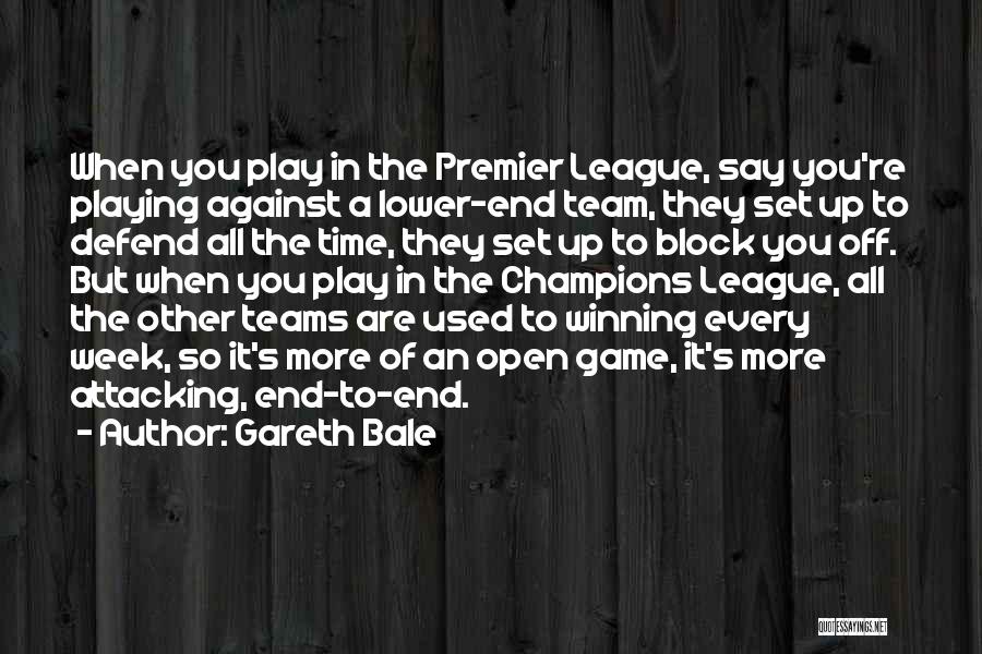 Premier League Quotes By Gareth Bale