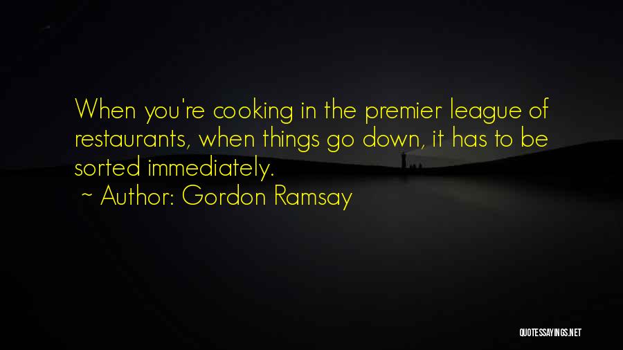 Premier League Quotes By Gordon Ramsay