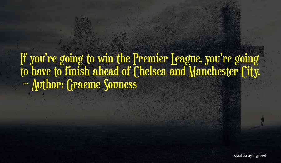 Premier League Quotes By Graeme Souness