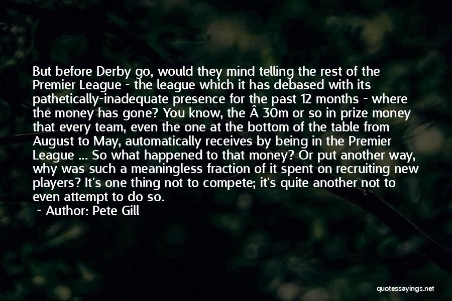 Premier League Quotes By Pete Gill