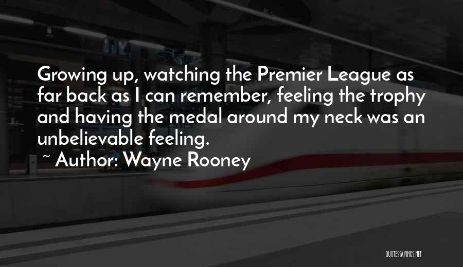 Premier League Quotes By Wayne Rooney