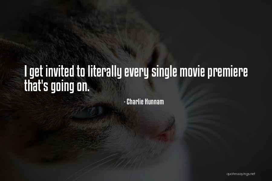 Premiere Movie Quotes By Charlie Hunnam Premiere Movie Quotes By Charlie Hunnam