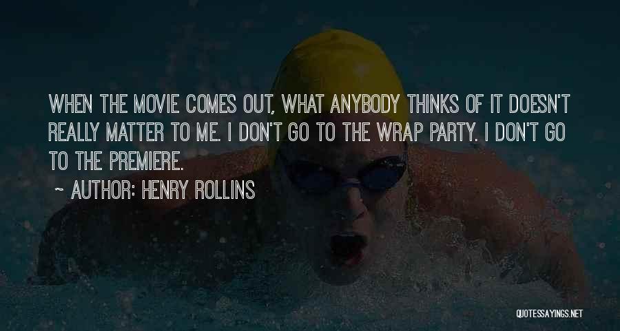 Premiere Quotes By Henry Rollins