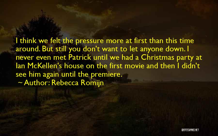 Premiere Quotes By Rebecca Romijn