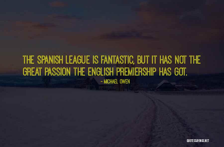 Premiership League Quotes By Michael Owen Premiership League Quotes By Michael Owen