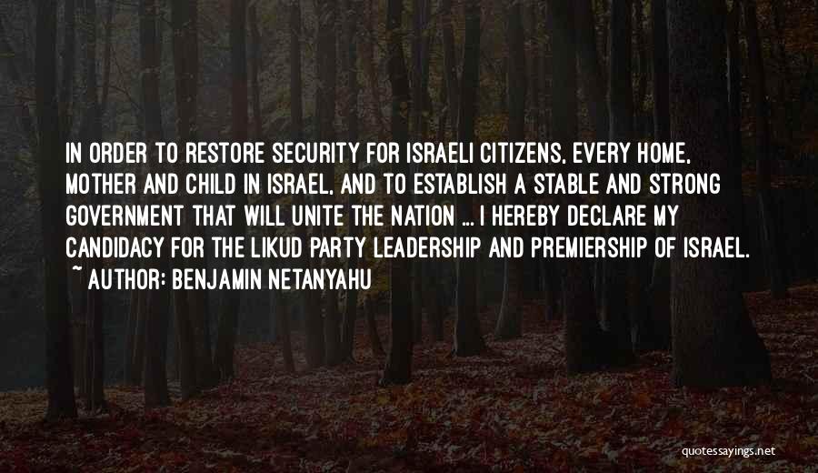 Premiership Quotes By Benjamin Netanyahu