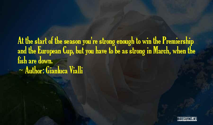 Premiership Quotes By Gianluca Vialli