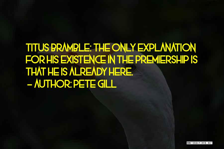 Premiership Quotes By Pete Gill