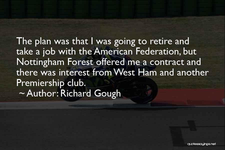 Premiership Quotes By Richard Gough