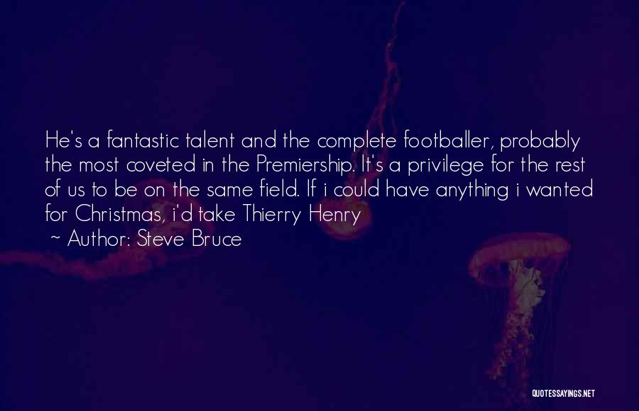 Premiership Quotes By Steve Bruce