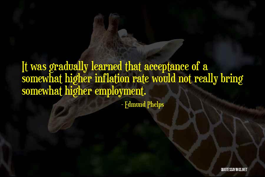 Premiile Quotes By Edmund Phelps Premiile Quotes By Edmund Phelps