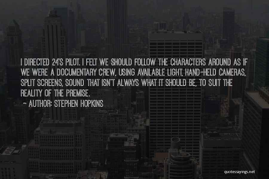 Premise Quotes By Stephen Hopkins