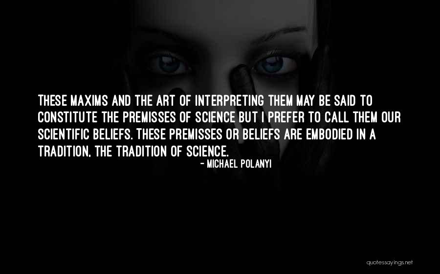 Premisses Quotes By Michael Polanyi Premisses Quotes By Michael Polanyi