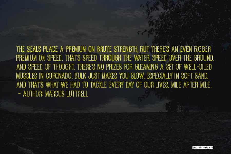 Premium Quotes By Marcus Luttrell