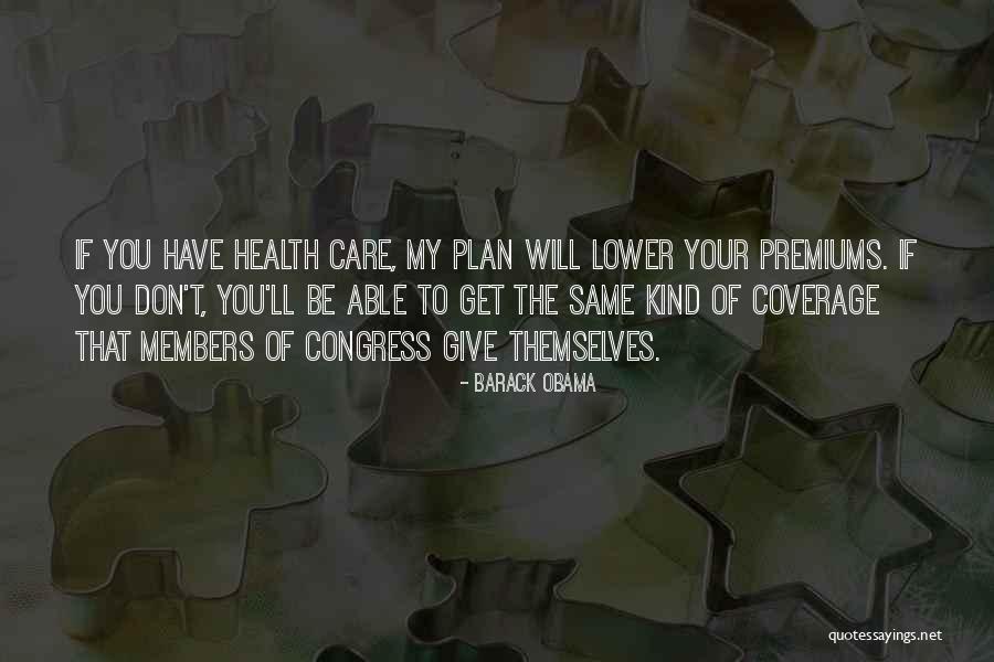 Premiums Quotes By Barack Obama Premiums Quotes By Barack Obama