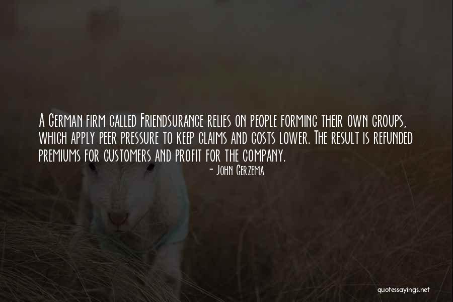 Premiums Quotes By John Gerzema Premiums Quotes By John Gerzema