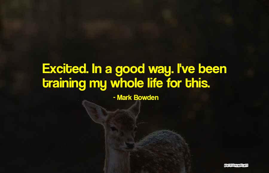 Premptory Strikes Quotes By Mark Bowden Premptory Strikes Quotes By Mark Bowden