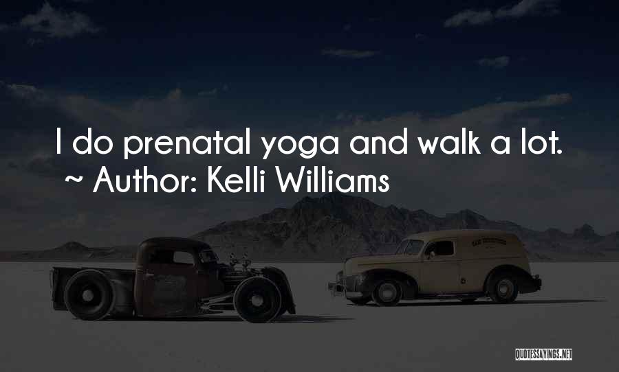 Prenatal Quotes By Kelli Williams