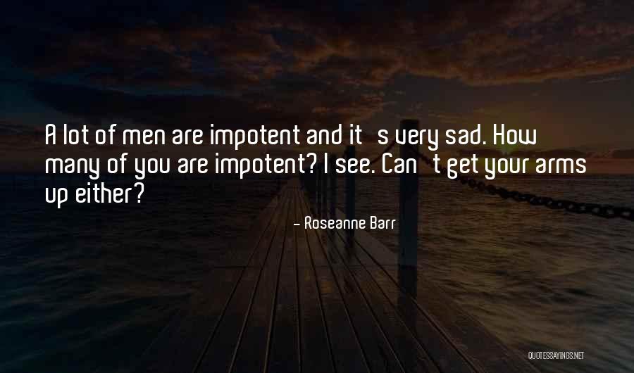 Prendre Conjugations Quotes By Roseanne Barr Prendre Conjugations Quotes By Roseanne Barr