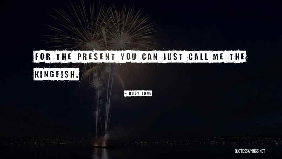 Prendregast Quotes By Huey Long Prendregast Quotes By Huey Long