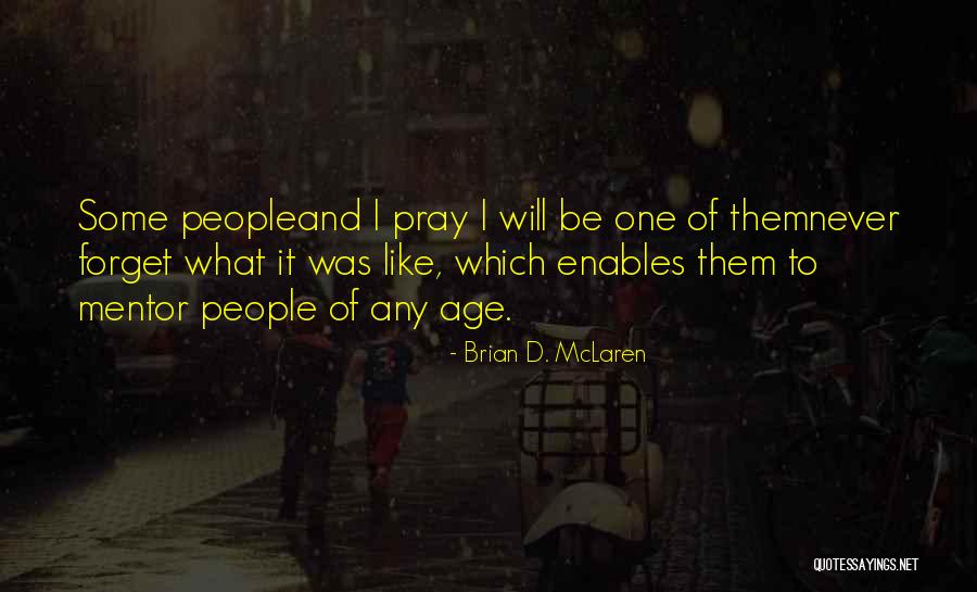 Preneurial Quotes By Brian D. McLaren Preneurial Quotes By Brian D. McLaren