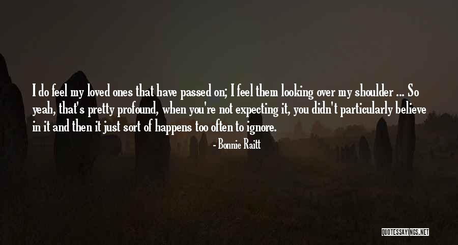 Prenez Soin Quotes By Bonnie Raitt Prenez Soin Quotes By Bonnie Raitt