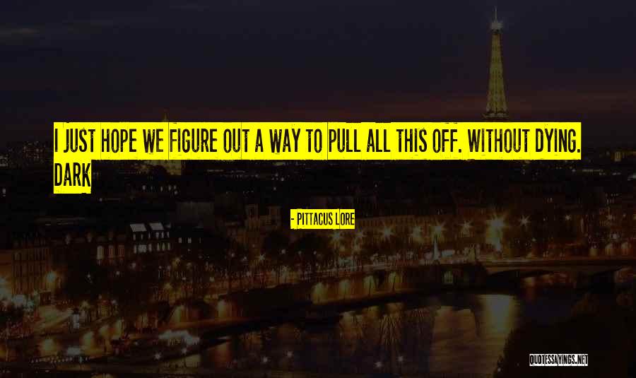 Prens Quotes By Pittacus Lore Prens Quotes By Pittacus Lore