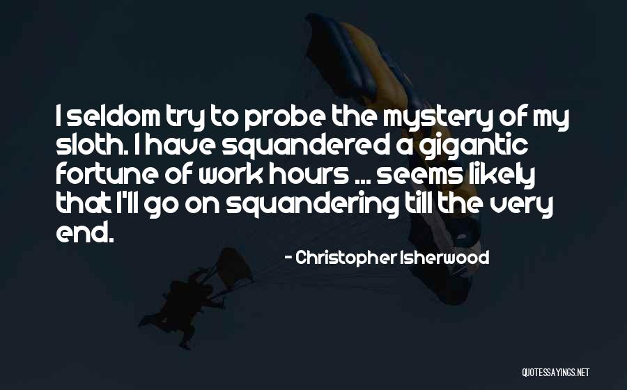 Prensa Libre Quotes By Christopher Isherwood Prensa Libre Quotes By Christopher Isherwood