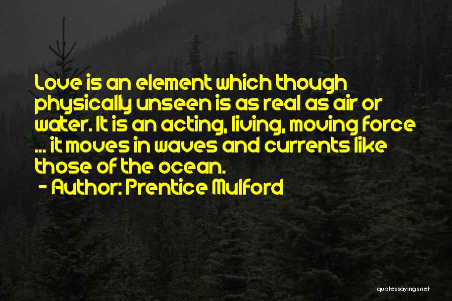 Prentice Mulford Quotes 1609917