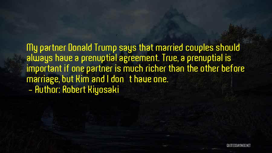 Prenuptial Agreement Quotes By Robert Kiyosaki