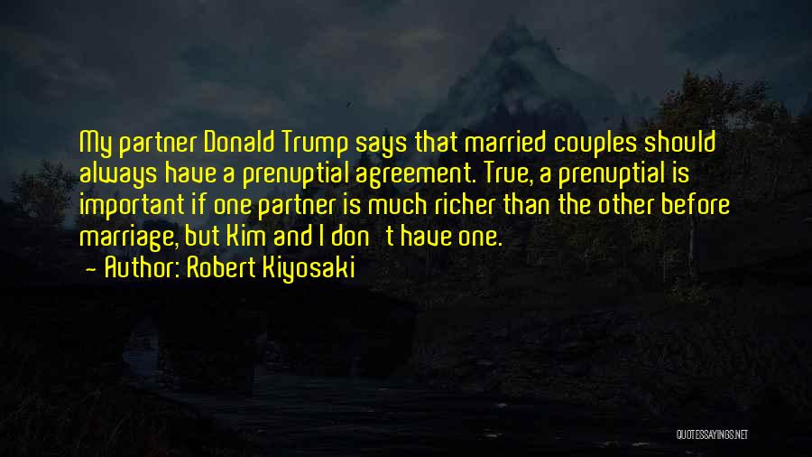 Prenuptial Quotes By Robert Kiyosaki