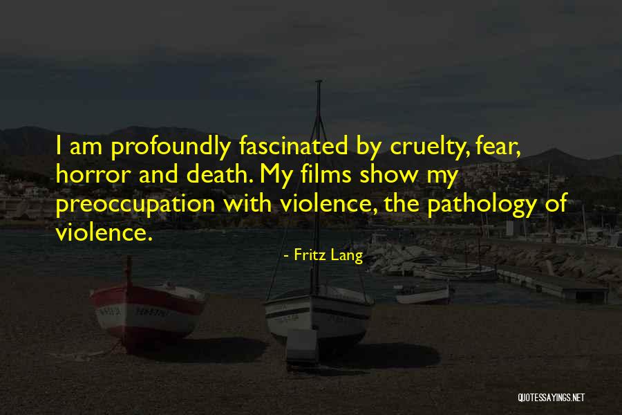 Preoccupation With Death Quotes By Fritz Lang Preoccupation With Death Quotes By Fritz Lang