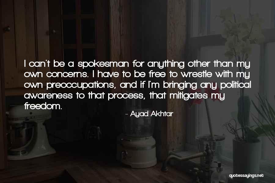 Preoccupations Quotes By Ayad Akhtar Preoccupations Quotes By Ayad Akhtar