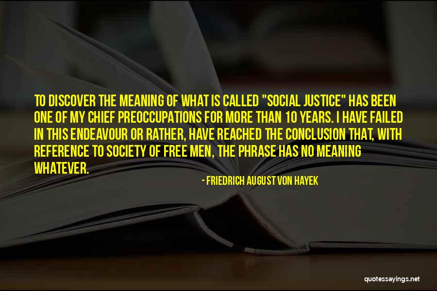 Preoccupations Quotes By Friedrich August Von Hayek Preoccupations Quotes By Friedrich August Von Hayek