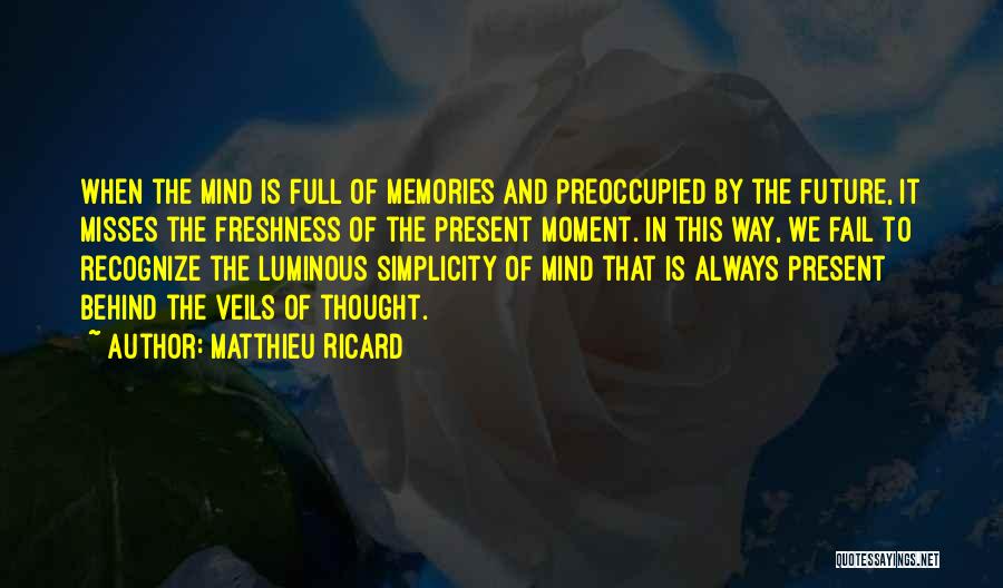 Preoccupied Mind Quotes By Matthieu Ricard